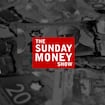 The Sunday Money Show